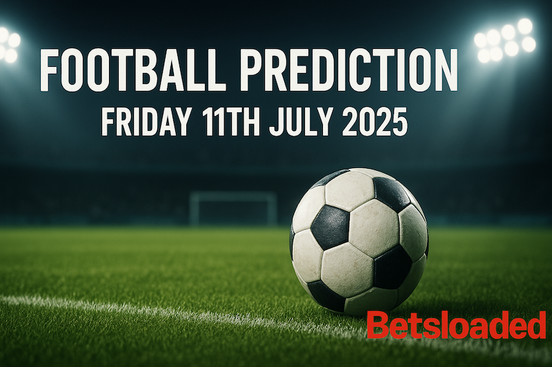 100 Sure Football Prediction For Today, Friday 11th July 2025